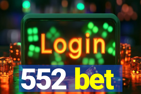 552 bet